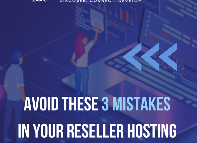 Avoid these 3 Mistakes in Your Reseller Hosting Business