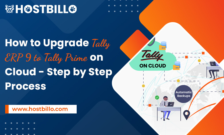 How to Upgrade Tally ERP 9 to Tally Prime on Cloud - Step-by-Step Process