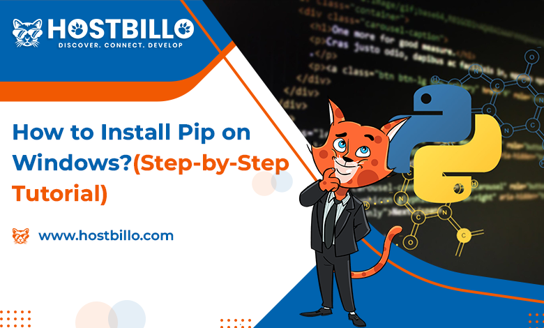 How to Install Pip on Windows? (Step-by-Step Tutorial) - Hostbillo