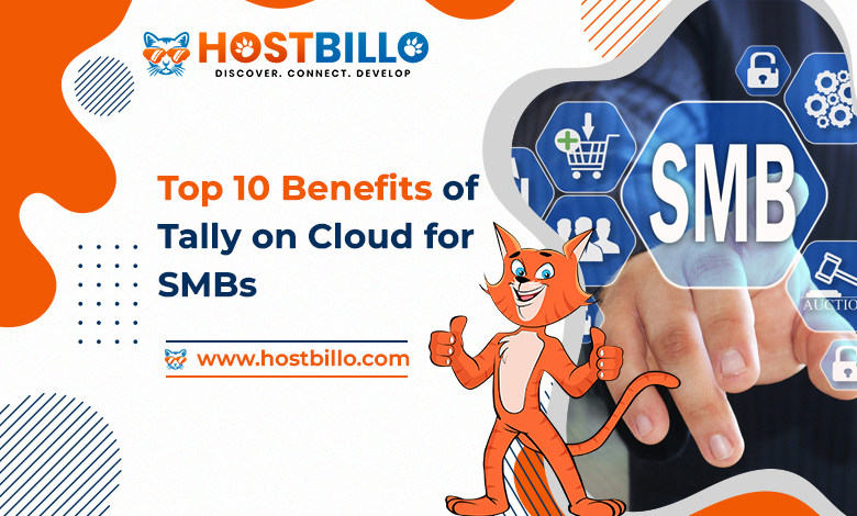 Top 10 Benefits of Tally on Cloud for SMBs