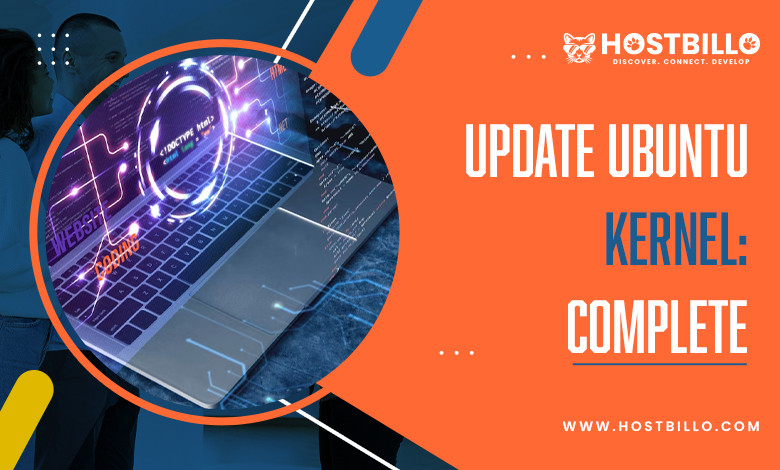 Update Ubuntu Kernel: Complete Guide