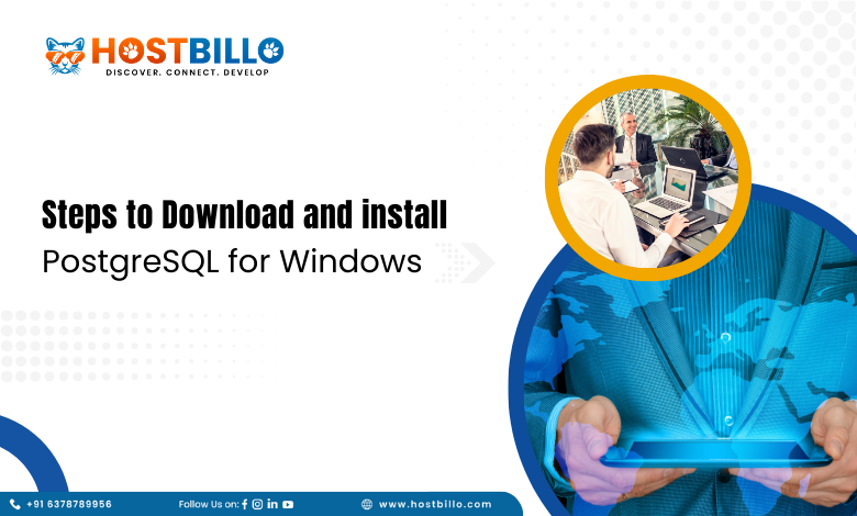 Steps to Download and install PostgreSQL for Windows