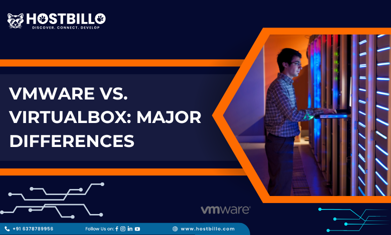 VMware Vs. VirtualBox: Major Differences